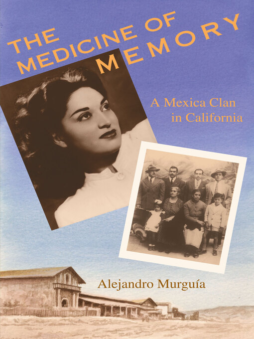 Title details for The Medicine of Memory by Alejandro Murguía - Available